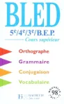 Bled 5e, 4e, 3e, BEP, cours supérieur