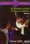 Le médecin volant ; L'amour médecin