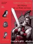 Contes et récits des héros de la Rome antique