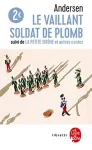 Le vaillant soldat de plomb ; La petite sirène