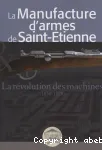 La manufacture d'armes de Saint-Étienne