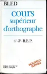 Cours supérieur d'orthographe...