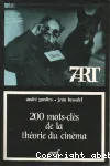 200 mots-clés de la théorie du cinéma