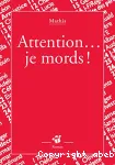 Attention... je mords !