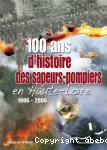 100 ans d'histoire des sapeurs-pompiers en haute-loire 1906-2006