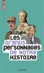 Les grands personnages de notre histoire