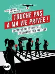 Touche pas à ma vie privée ! - Découvre qui te surveille et comment t'en protéger