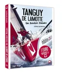 Tanguy De Lamotte : une aventure humaine