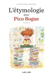 L'étymologie avec Pico Bogue volume 1