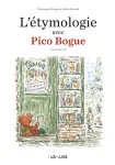 L'étymologie avec Pico Bogue volume 2