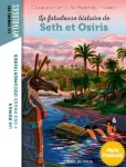 La fabuleuse histoire de Seth et d'Osiris