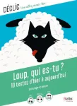 Loup, qui es-tu ? 10 textes d'hier et d'aujourdh'hui