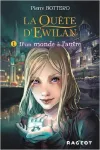 La quête d'Ewilan Tome 1