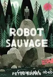 Robot sauvage Tome 1